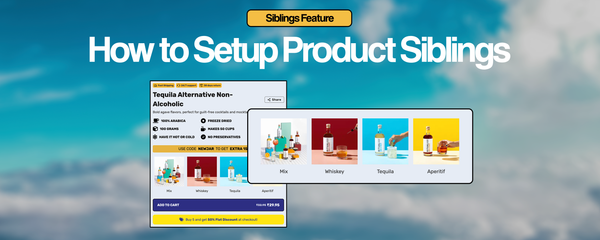 How to Set Up Product Siblings in our Shopify Themes